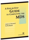 Image for A Step by Step Guide to Completing the Mds