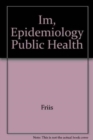 Image for Im, Epidemiology Public Health