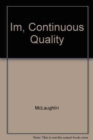 Image for Im, Continuous Quality