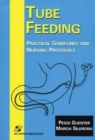 Image for Tube Feeding: Practical Guidelines and Nursing Protocols