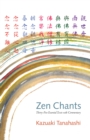 Image for Zen chants: thirty-five essential texts with commentary