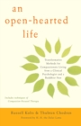 Image for Open-Hearted Life: Transformative Methods for Compassionate Living from a Clinical Psychologist and a Buddhist Nun
