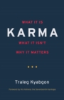 Image for Karma: what it is, what it isn&#39;t, why it matters