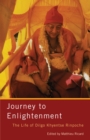 Image for Journey to Enlightenment: The Life of Dilgo Khyentse Rinpoche