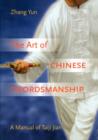 Image for The art of Chinese swordsmanship  : a manual of taiji jian