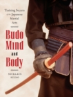 Image for Budo mind and body  : training secrets of the Japanese martial arts
