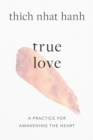Image for True love: a practice for awakening the heart