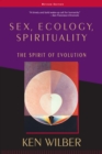 Image for Sex, ecology, spirituality: the spirit of evolution