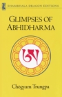 Image for Glimpses of Abhidharma: From a Seminar on Buddhist Psychology