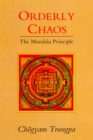 Image for Orderly Chaos: The Mandala Principle