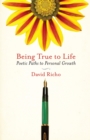 Image for Being True to Life: Poetic Paths to Personal Growth