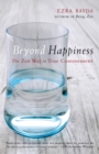 Image for Beyond happiness: the Zen way to true contentment