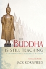 Image for The Buddha is still teaching: contemporary Buddhist wisdom
