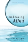Image for Embracing mind: the common ground of science and spirituality