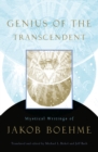 Image for Genius of the transcendent: mystical writings of Jakob Boehme