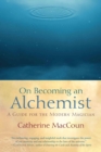 Image for On becoming an alchemist: a guide for the modern magician