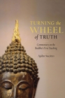 Image for Turning the wheel of truth: commentary on the Buddha&#39;s first teaching