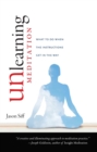 Image for Unlearning meditation: what to do when the instructions get in the way