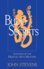 Image for Budo secrets: teachings of the martial arts masters