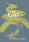 Image for Chi: discovering your life energy