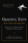 Image for Graceful exits: how great beings die