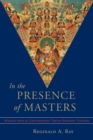 Image for In the presence of masters: wisdom from 30 contemporary Tibetan Buddhist teachers