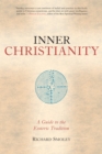 Image for Inner Christianity: a guide to the esoteric tradition