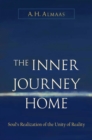 Image for The inner journey home: the soul&#39;s realization of the unity of reality