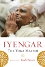 Image for Iyengar: the yoga master