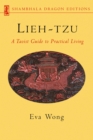 Image for Lieh-tzu: A Taoist Guide to Practical Living.