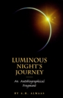 Image for Luminous Night&#39;s Journey: An Autobiographical Fragment