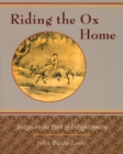 Image for Riding the Ox Home: Stages on the Path of Enlightenment
