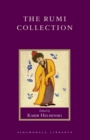 Image for The Rumi collection: an anthology of translations of Mevlana Jalaluddin Rumi