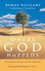 Image for Where God Happens: Discovering Christ in One Another