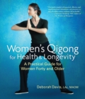 Image for Women&#39;s qigong for health and longevity: a practical guide for women forty and over
