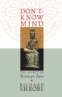 Image for Don&#39;t-know mind: the spirit of Korean Zen