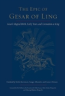 Image for The epic of Gesar of Ling: Gesar&#39;s magical birth, early years, and coronation as king