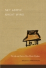Image for Sky above, great wind: the life and poetry of Zen Master Ryokan