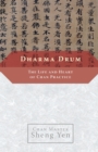 Image for Dharma Drum: The Life and Heart of Chan Pracice