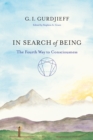 Image for In search of being: the Fourth Way to consciousness