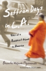 Image for Saffron Days in L.A.: Tales of a Buddhist Monk in America