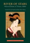 Image for River of Stars: Selected Poems of Yosano Akiko.