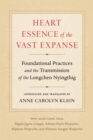 Image for Heart essence of the vast expanse: foundational practices and the transmission of the Longchen nyingthig