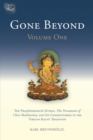Image for Gone Beyond (Volume 1): The Prajnaparamita Sutras, The Ornament of Clear Realization, and Its Commentari es in the Tibetan Kagyu Tradition