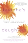Image for Buddha&#39;s daughters: teachings from women who are shaping Buddhism in the West