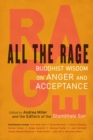 Image for All the rage: Buddhist wisdom on anger and acceptance