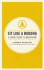 Image for Sit like a Buddha: a pocket guide to meditation