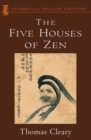 Image for Five Houses of Zen.
