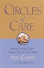 Image for Circles of Care: How to Set Up Quality Care for Our Elders in the Comfort of Their Own Homes