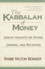 Image for Kabbalah of Money: Jewish Insights on Giving, Owning, and Receiving